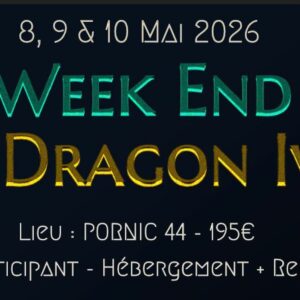BILLET WEEK END AU DRAGON IVRE 8/9/10 MAI 2026 - 1 Personne - Hébergement + Repas